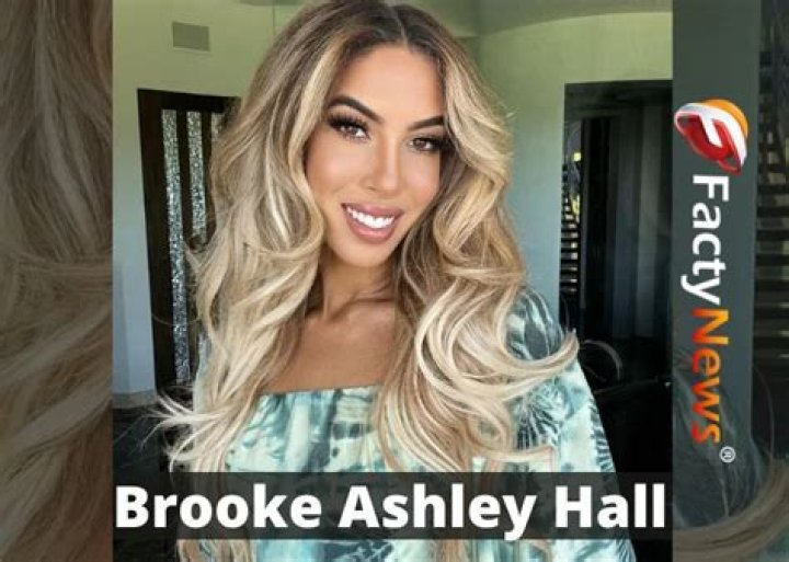 05/2023 Brooke Ashley Hall Wiki, Bio, Age, Height, Weight, Married, Net
