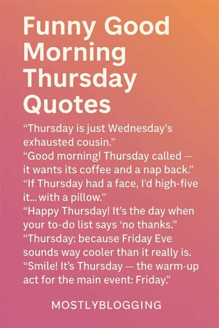 101 Hilarious Thursday Quotes To Brighten Your Mid-Week Grind