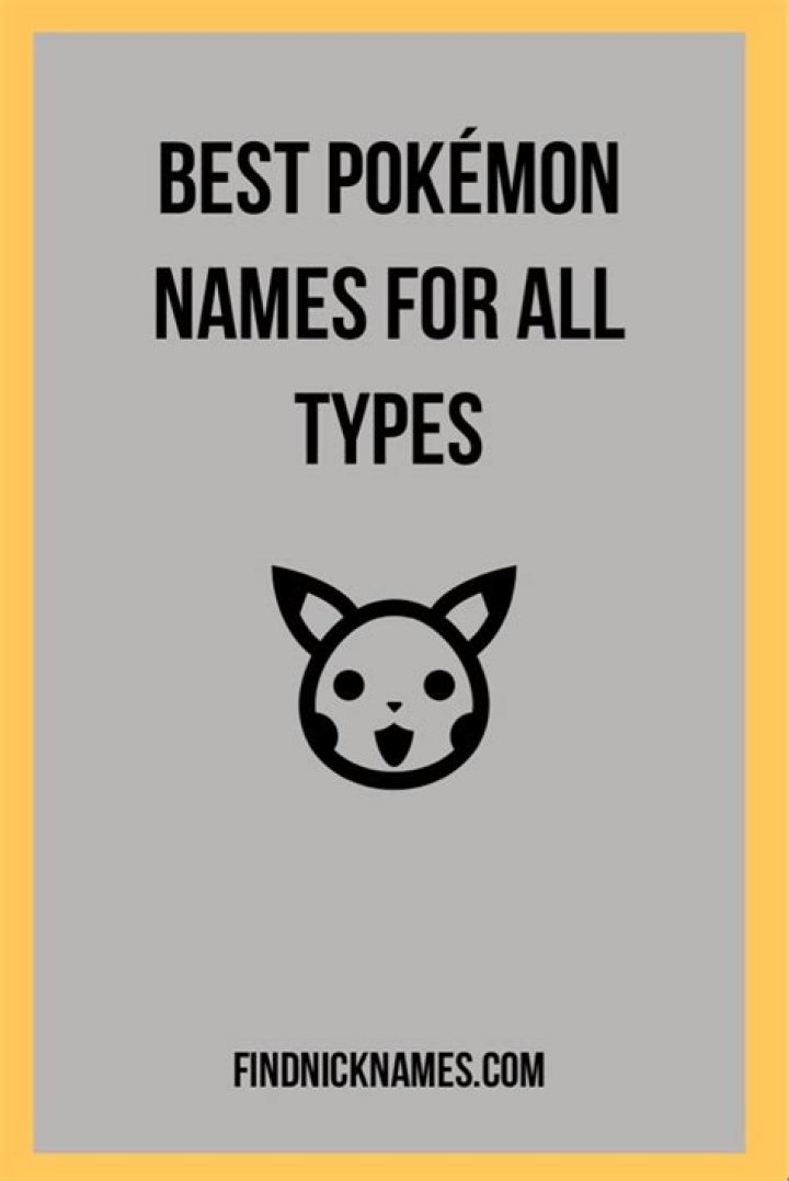 1300+ Best Pok&eacute;mon Nicknames For All Types &mdash; Find Nicknames