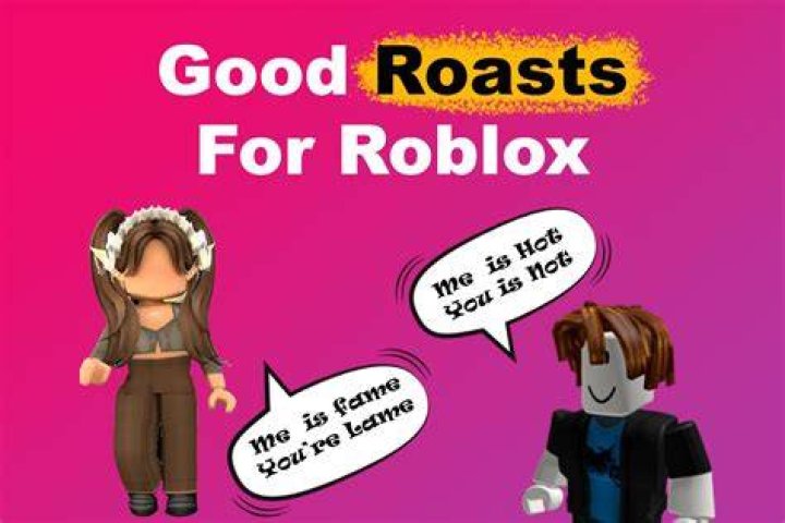 81+ Good Roasts for Roblox [You Can't Get Better Than This] Tes2t