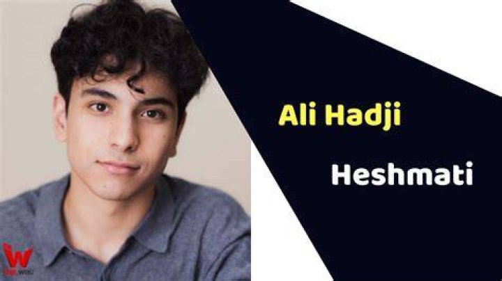 Ali Hadji Heshmati (Actor) Wiki, Biography, Age, Girlfriends, Family