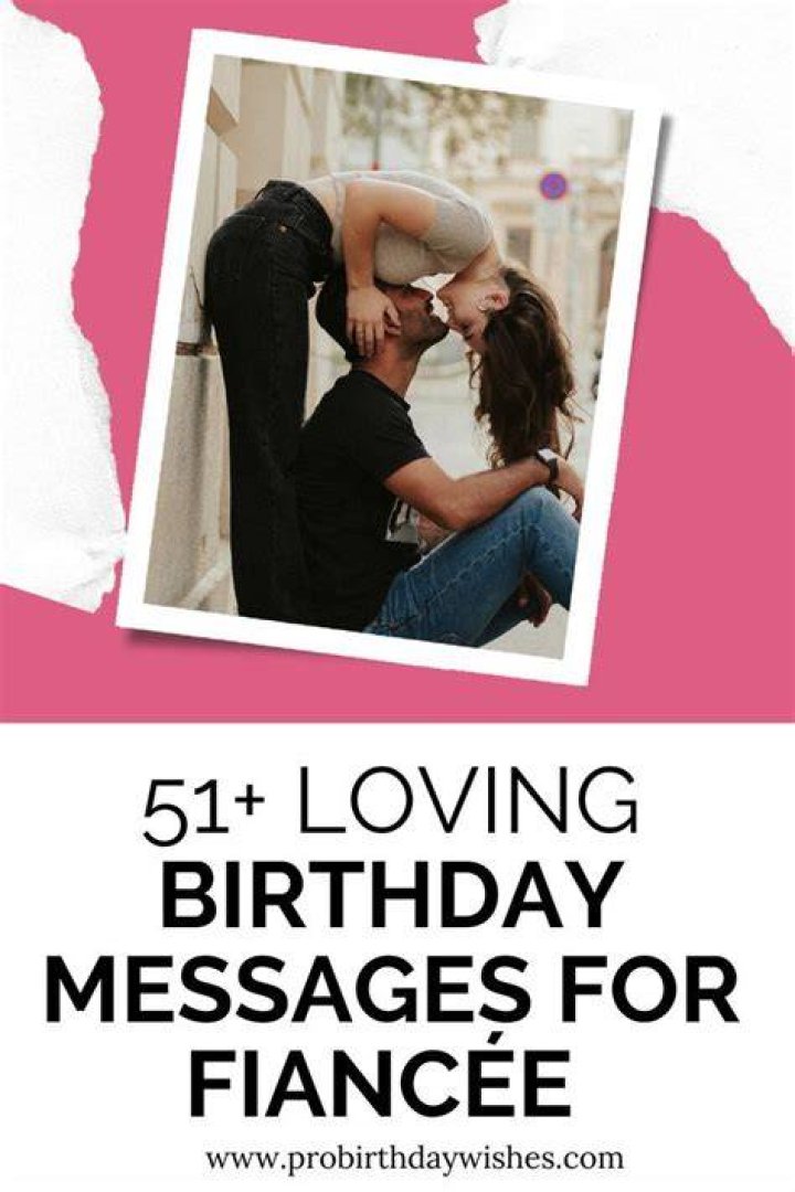 Birthday Wishes for Fianc&eacute;e & Fianc&eacute;, Romantic Bday Wishes Birthday