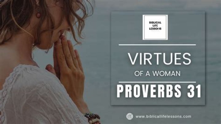 Discover Biblical Wisdom: Unveiling The Virtues Of A Woman In Scripture