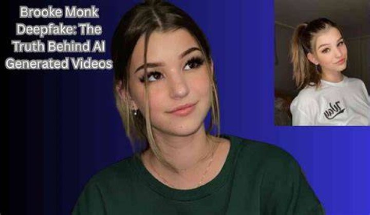 Discover The Dark Truth Behind "Brooke Monk Deepfake"