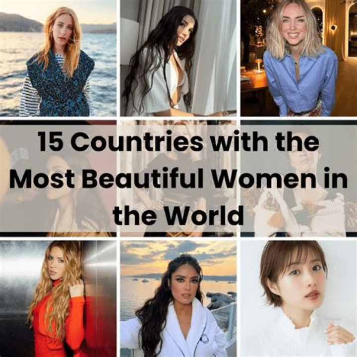 Explore The World's Most Captivating Women: A Country-by-Country Guide