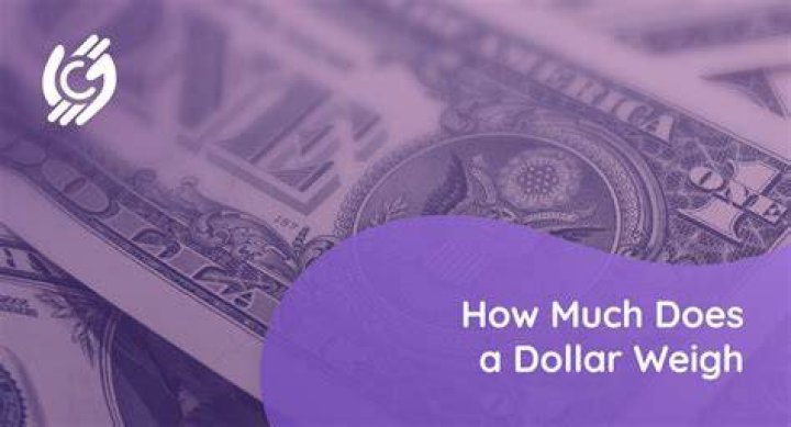 How much does a dollar bill weigh? Currency Weight