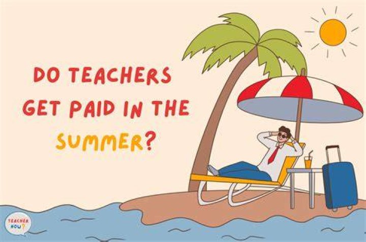 How Teachers Get Paid In The Summer: A Comprehensive Guide
