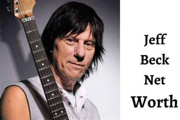 Jeff Beck&rsquo;s Net Worth at the Time of His Death