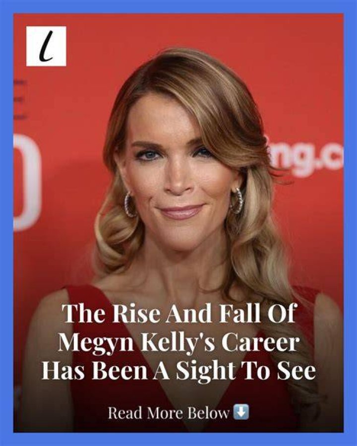 Megyn Kelly's Controversial Rise And Fall