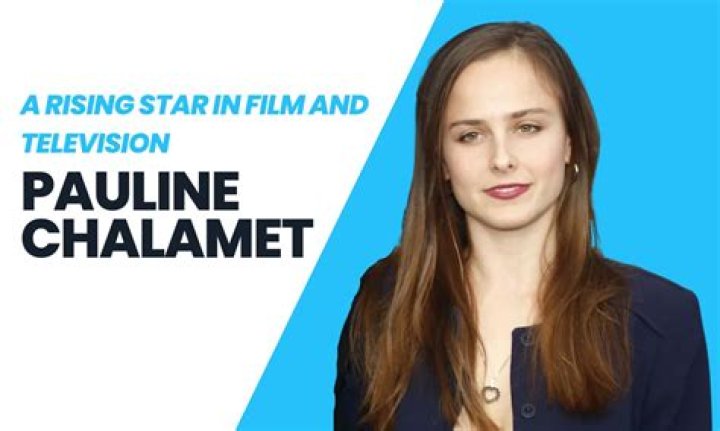 Pauline Chalamet The Rising Star in Hollywood. Is She Dating Anyone In