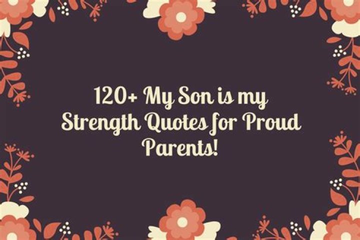 Proud My Son Is My Strength Quotes