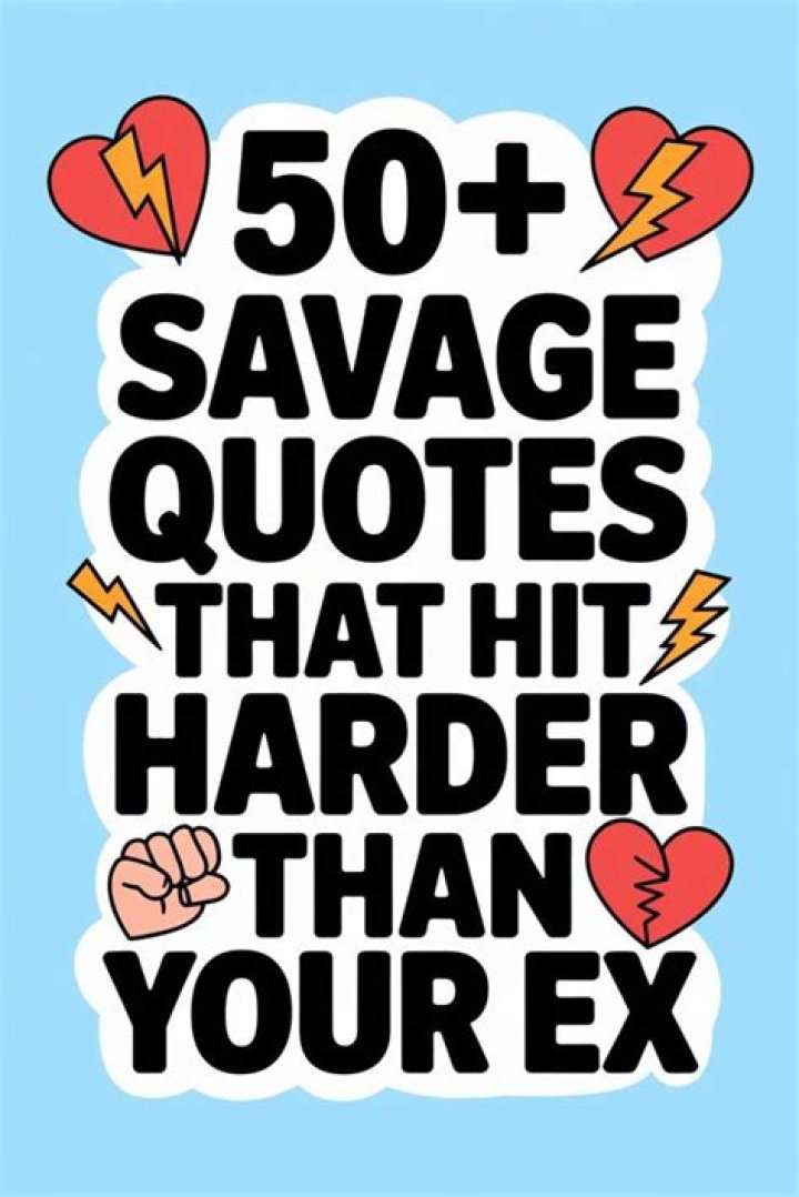 Savage Quotes For Ex