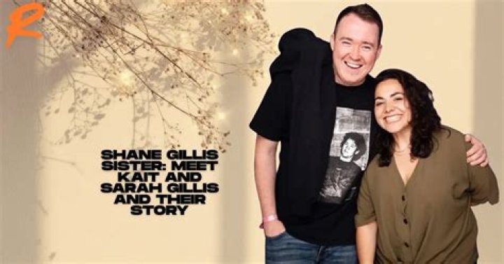 Shame Gillis's Sister: A Deeper Look Into The Life Of His Sibling