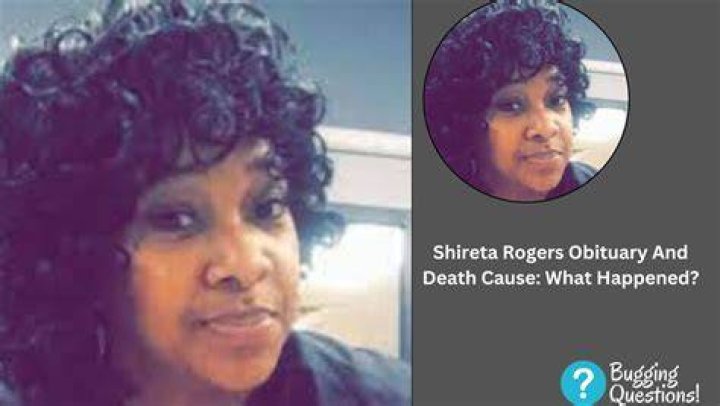Shireta Rogers' Cause Of Death Explored