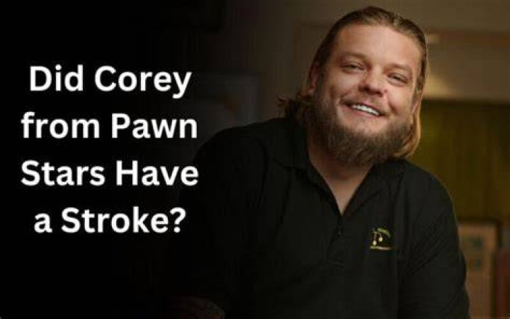 Shocking Health News: Did Corey From "Pawn Stars" Suffer A Stroke?