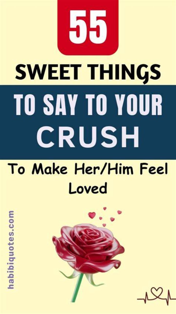 Sweet Words To Say To Your Crush