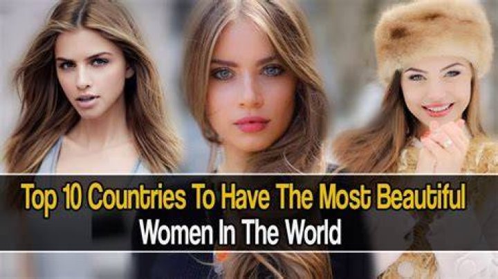 The Unveiling: Unveiling The Country With The World's Most Alluring Women