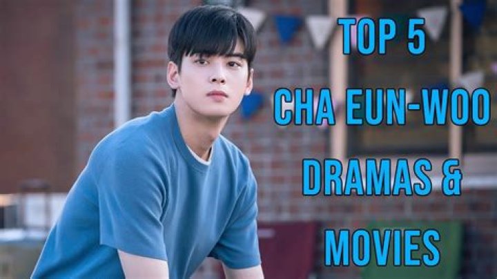 Top-Rated Cha Eun Woo Movies And TV Shows