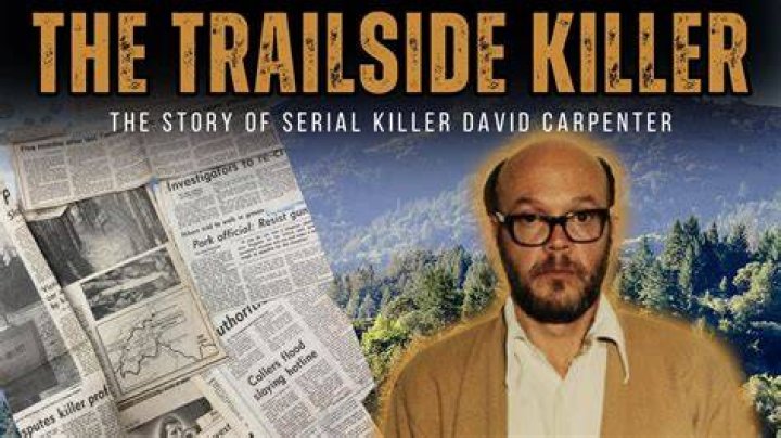 Trailside Killer: The Notorious Crimes Of David Carpenter