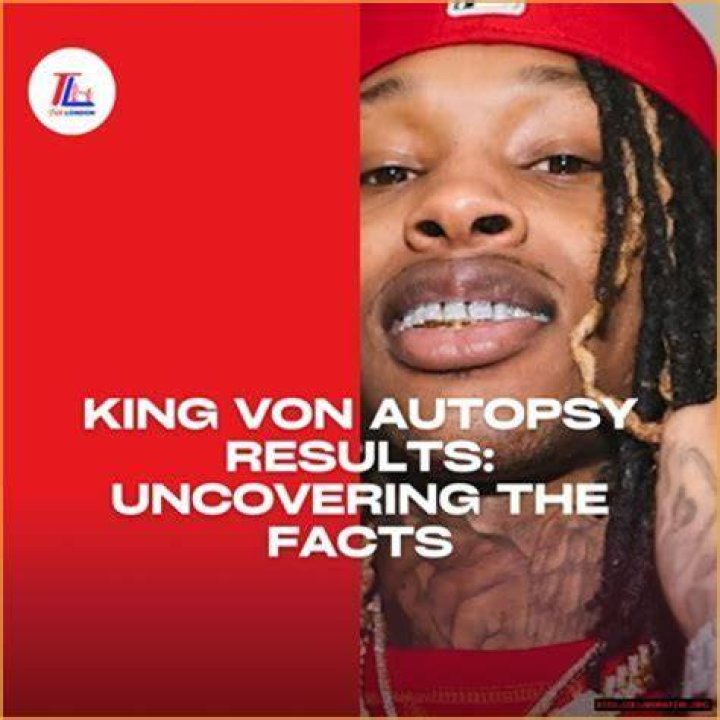 Unraveling The King Von Autopsy Report: Uncovering The Truth