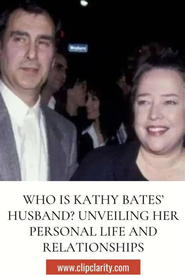 Unveiling The Truths And Triumphs Of Kathy Bates' Relationships
