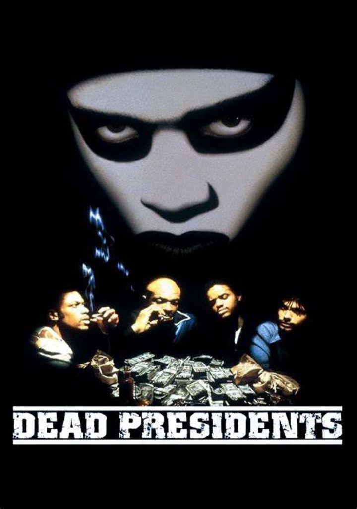 What is the meaning of Dead Presidents movie? ·