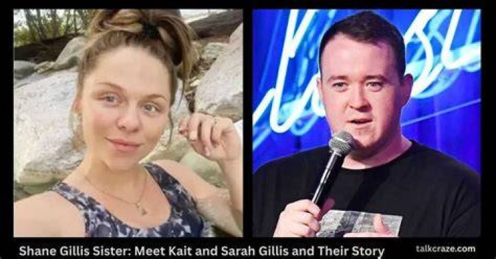 Who Are Sarah Gillis & Kait Gillis, Shane Gillis Sister? More On
